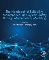 book The Handbook of Reliability, Maintenance, and System Safety through Mathematical Modeling