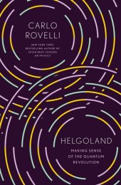 book Helgoland: Making Sense of the Quantum Revolution