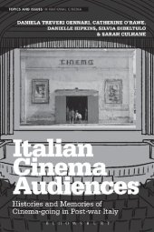 book Italian Cinema Audiences: Histories and Memories of Cinemagoing in Post-War Italy