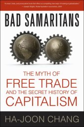 book Bad samaritans : the myth of free trade and the secret history of capitalism