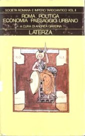 book Società romana e impero tardoantico. Roma: politica, economica, paesaggio urbano