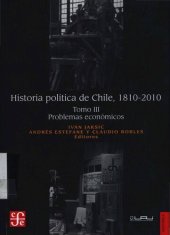 book Historia política de Chile, 1810-2010. 3, Problemas económicos