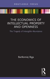 book The Economics of Intellectual Property and Openness: The Tragedy of Intangible Abundance