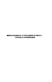 book British Residents at the Darbar of Bengal Nawabs at Murshidabad, 1757-1772