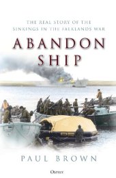 book Abandon Ship: The Real Story of the Sinkings in the Falklands War