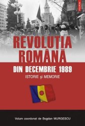 book Revoluția română din decembrie 1989: istorie și memorie