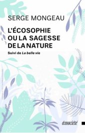 book L’écosophie ou la sagesse de la nature suivi de La belle vie