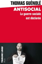 book Antisocial꞉ La «guerre sociale» est déclarée