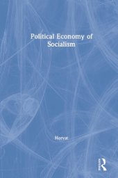 book The Political Economy of Socialism: A Marxist Social Theory