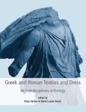 book Greek and Roman Textiles and Dress: An Interdisciplinary Anthology