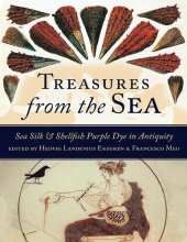 book Treasures from the Sea: Sea Silk & Shellfish Purple Dye in Antiquity