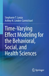 book Time-Varying Effect Modeling for the Behavioral, Social, and Health Sciences