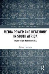 book Media Power and Hegemony in South Africa: The Myth of Independence