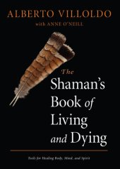 book The Shaman's Book of Living and Dying