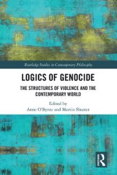 book Logics of Genocide: The Structures of Violence and the Contemporary World