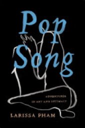 book Pop Song: Adventures in Art & Intimacy