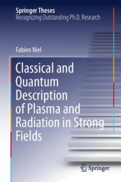 book Classical and Quantum Description of Plasma and Radiation in Strong Fields