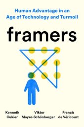 book Framers: Human Advantage in an Age of Technology and Turmoil