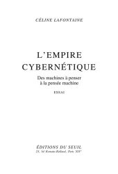 book L'Empire cybernétique. Des machines à penser à la pensée machine