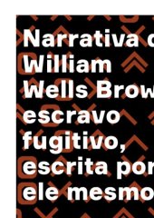 book Narrativa de William Wells Brown, escravo fugitivo: Escrita por ele mesmo