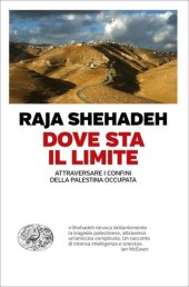 book Dove sta il limite. Attraversare i confini della Palestina occupata