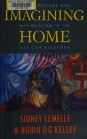 book Imagining Home: Class, Culture and Nationalism in the African Diaspora