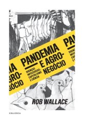 book Pandemia e agronegócio: Doenças infecciosas, capitalismo e ciência