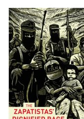 book The Zapatistas' Dignified Rage: Final Public Speeches of Subcommander Marcos