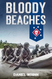 book Bloody Beaches : Marine Raiders in World War II (WW2 Pacific Military History Series)