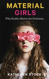 book Material Girls: Why Reality Matters for Feminism