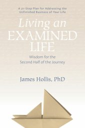 book Living an Examined Life: Wisdom for the Second Half of the Journey