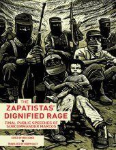 book The Zapatistas' Dignified Rage: Final Public Speeches of Subcommander Marcos