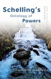 book Schelling’s Ontology of Powers