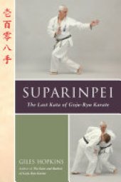 book Suparinpei: The Last Kata of Goju-Ryu Karate