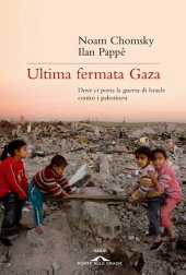 book Ultima fermata Gaza. Dove ci porta la guerra di Israele contro i palestinesi