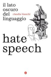 book Hate speech: Il lato oscuro del linguaggio