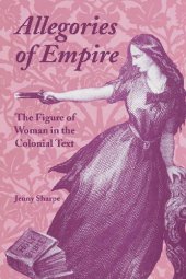 book Allegories of Empire: The Figure of Woman in the Colonial Text