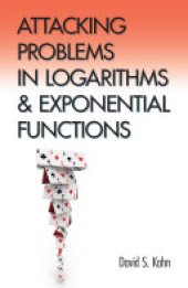 book Attacking Problems in Logarithms and Exponential Functions