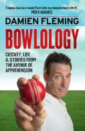 book Bowlology: Cricket, Life and Stories from the Avenue of Apprehension