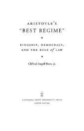 book Aristotle's "Best Regime": Kingship, Democracy, and the Rule of Law