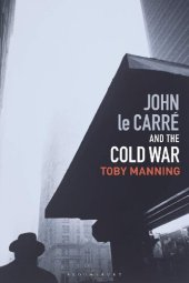 book John le Carré and the Cold War