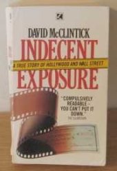 book Indecent Exposure: True Story Of Hollywood And Wall Street