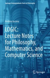 book LOGIC: Lecture Notes For Philosophy, Mathematics, And Computer Science