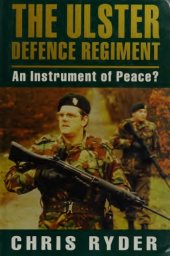 book The Ulster Defence Regiment: An Instrument Of Peace?