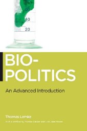 book Biopolitics - An Advanced Introduction -Medicine, Technoscience, and Health in the 21st Century