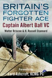 book Britain’s Forgotten Fighter Ace: Captain Albert Ball VC