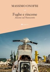 book Fughe e rincorse. Ancora sul Novecento