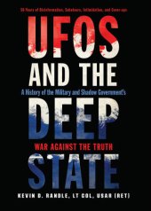 book UFOs and the Deep State: A History of the Military and Shadow Government's War Against the Truth