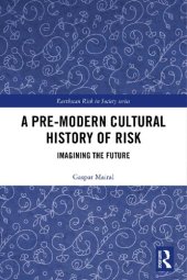 book A Pre-Modern Cultural History of Risk: Imagining the Future