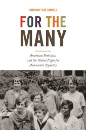 book For the Many: American Feminists and the Global Fight for Democratic Equality